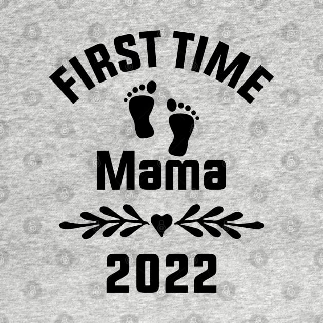 first time mama - Est 2022 - New Mother - Mothers day by mosheartstore